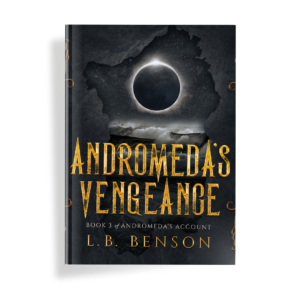 Book cover with black and gray background with total eclipse and ocean. Gold letters on title say Andromeda's Vengeance.